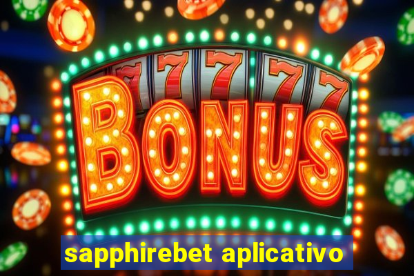 sapphirebet aplicativo